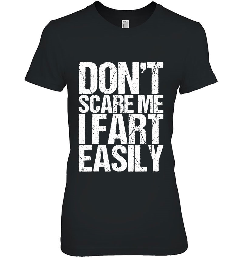 Don't Scare Me I Fart Easily Hoodie