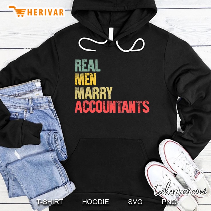 Funny Marriage Shirt Real Men Marry Accountants Groom Gift Hoodie