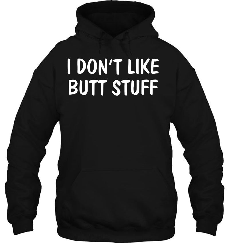 I Don't Like Butt Stuff Funny Kinky Sexy Mugs