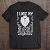 I Love My Bearded Boyfriend - Gift For Her Tee