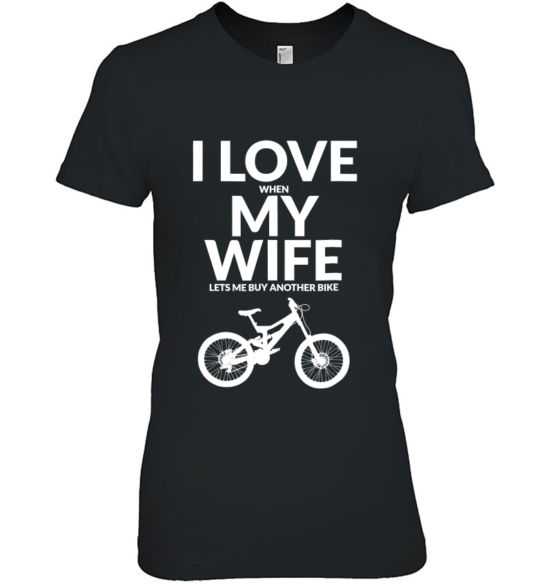 I Love My Wife (When She Lets Me Buy A New Bike) Hoodie