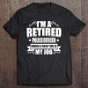 I'm A Retired Police Officer-Retirement Tee