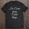 I'm Carrie Doing Carrie Things Funny Birthday Name Tee