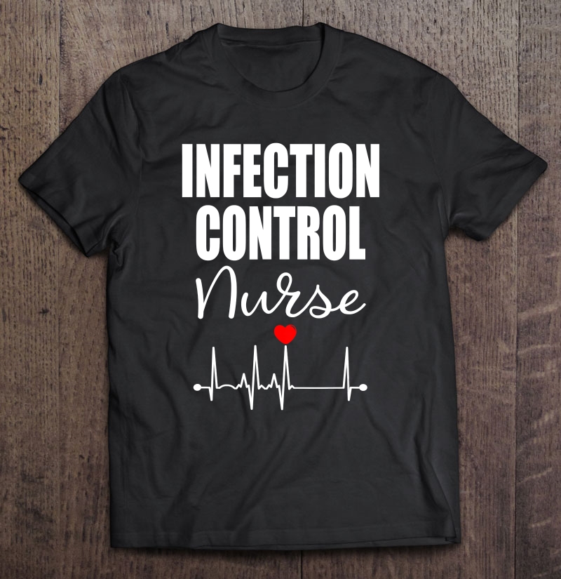 Infection Control Nurse Shirt