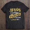 Jesús Es El Camino La Verdad Y La Vida Tee