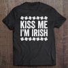 Kiss Me I'm Irish St Patrick's Day Tee