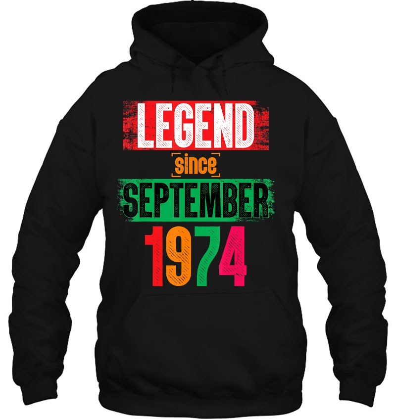 Legend Since September 1974 Bday Gifts 46Th Birthday Hoodie