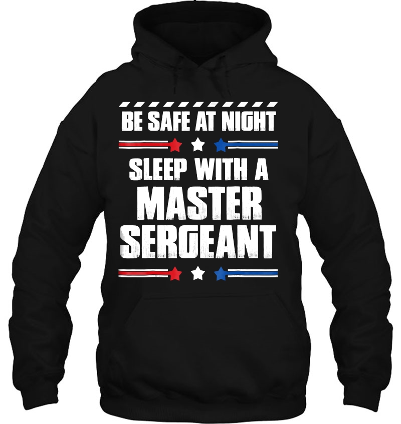 Master Sergeant - Be Safe At Night! Hoodie