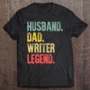 Mens Funny Vintage Shirt Husband Dad Writer Legend Retro Gift Tee