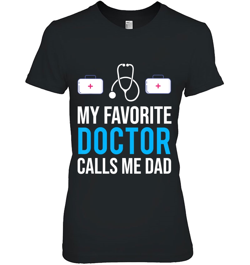 Mens My Favorite Doctor Calls Me Dad Cute Father Hoodie