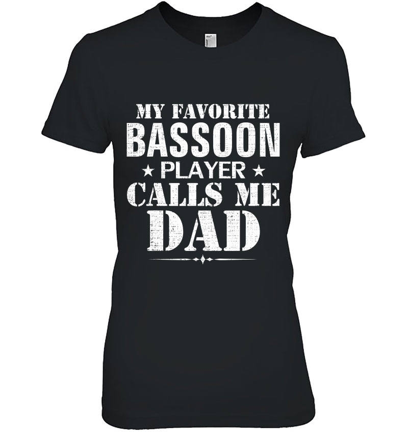 My Favorite Bassoon Player Call Me Dad Funny Father's Day Hoodie