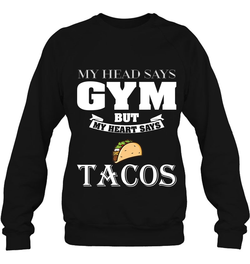 My Head Says Gym But My Heart Says Tacos Mugs