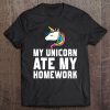 My Unicorn Ate My Homework Tshirt Unicorn Fans Tee