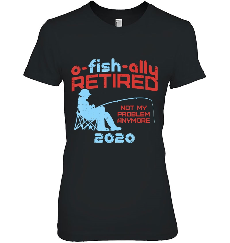 Ofishally Retired 2020 Not My Problem Funny Retirement Gift Hoodie