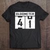 Oldometer 41 Shirt 41Th Birthday Gift Men Women Funny Tee