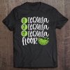 One Tequila Two Tequila Three Tequila Floor Graphic Tee