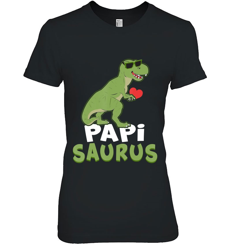 Papisaurus Shirt Papi Saurus Dinosaur Heart Love Gift Ladies Tee