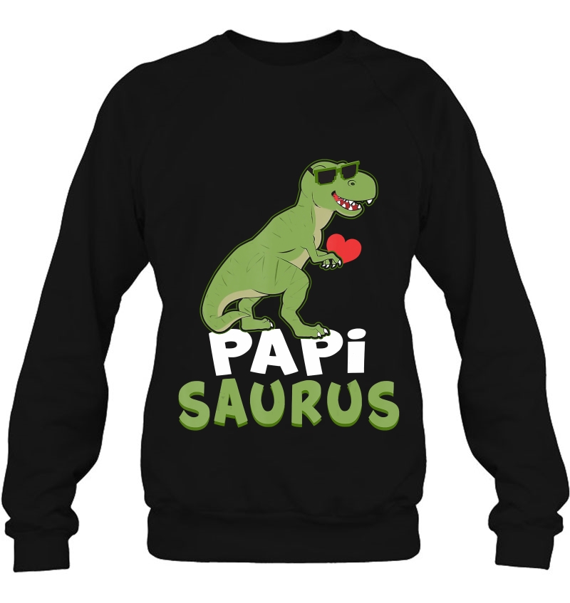 Papisaurus Shirt Papi Saurus Dinosaur Heart Love Gift Sweatshirt