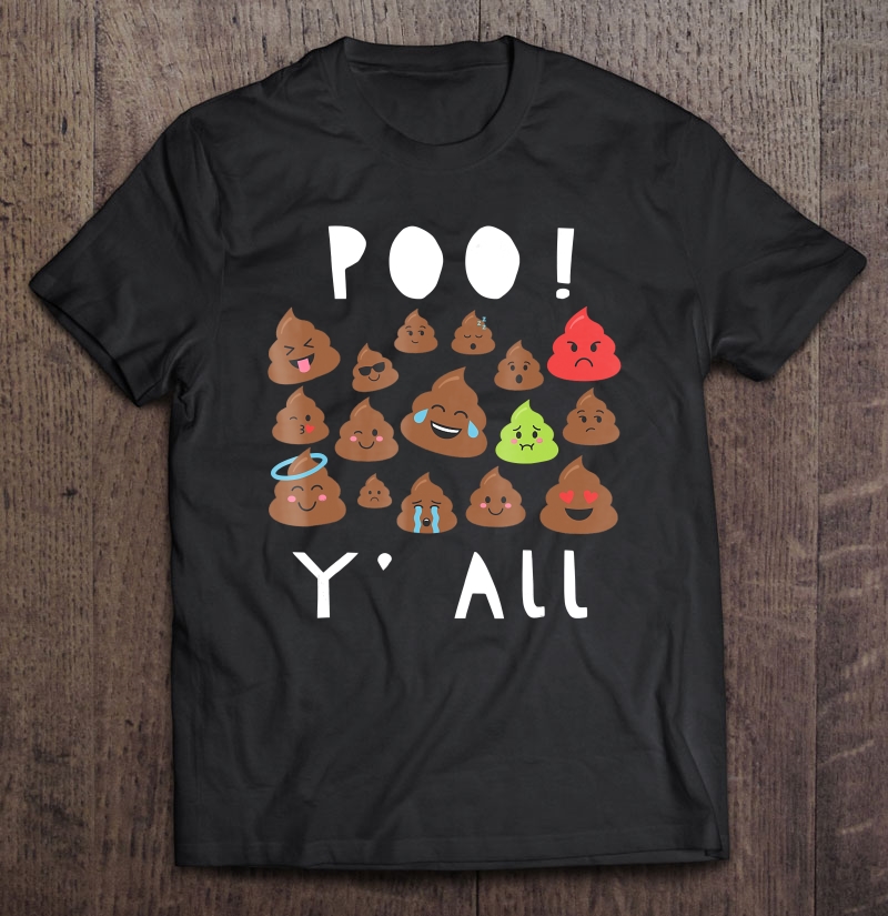 Poo Y'all Funny Scary Poo Emoji Shirt