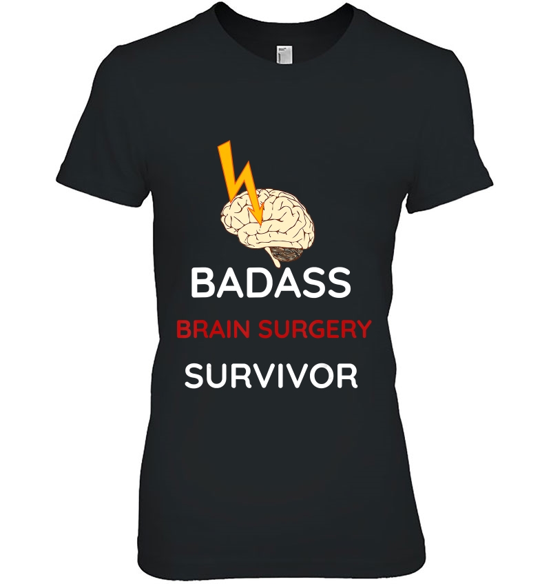 Post Surgery Shirt Recovery Badass Brain Surgery Survivor Ladies Tee