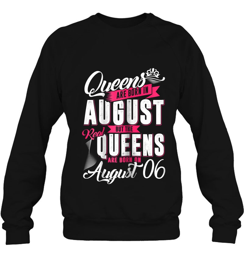 Real Queens Are Born On 6Th Of August Tshirt Queens Birthday Mugs