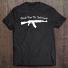 Shall Not Be Infringed Right To Bear Arms Ak Patriot Tee