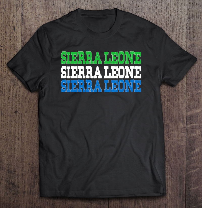 Sierra Leone Sierra Leonean Flag Sports Lovers Shirt