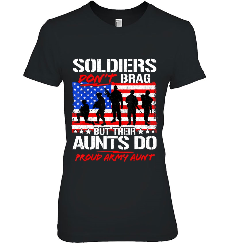 Soldiers Don't Brag But Their Aunts Do Proud Army Aunt Gift Hoodie