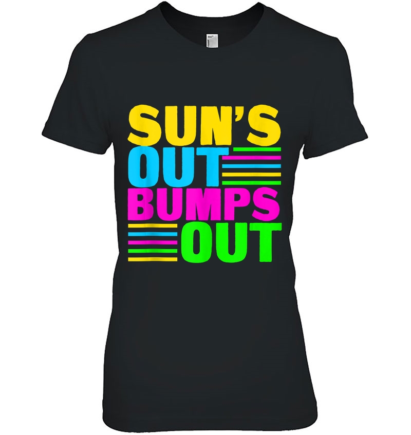 Sun's Out Bumps Out For Summer Retro 80S Style Typography Hoodie