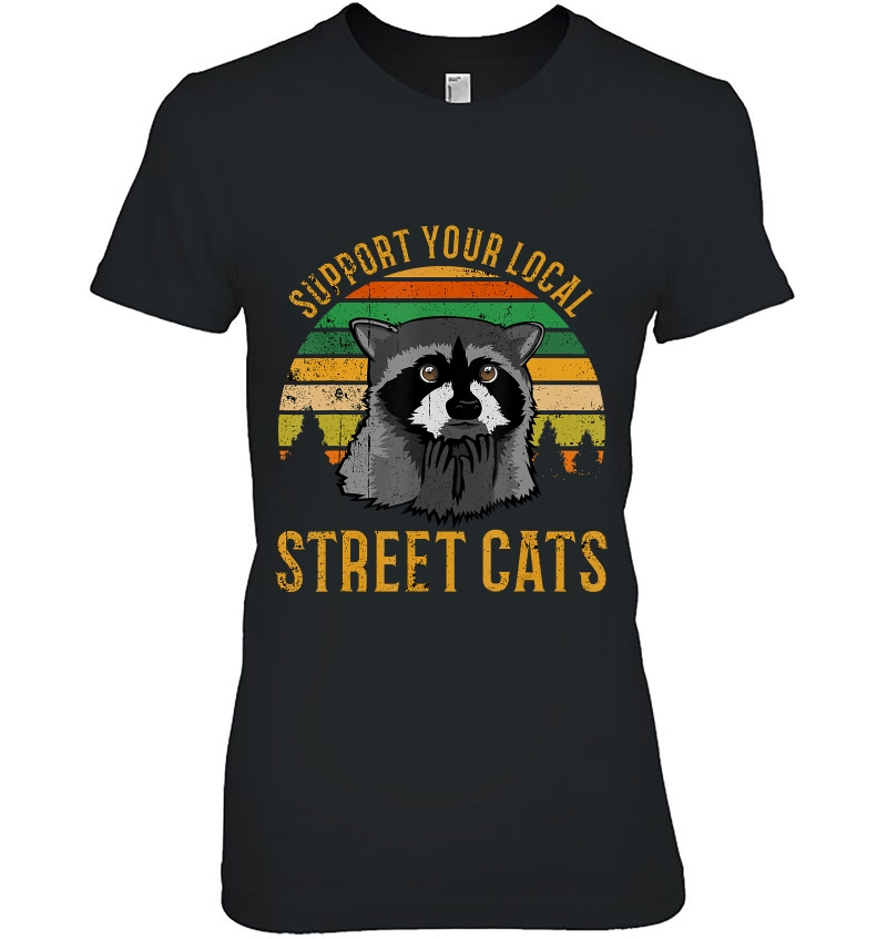 Support Your Local Street Cats Tshirt Raccoon Sunset Hoodie