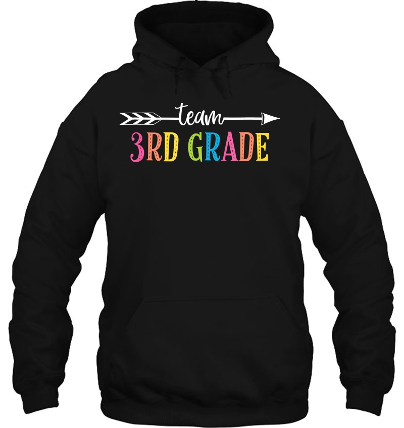 Third Grade Teacher Shirt First Day Team 3Rd Grade Gift Hoodie