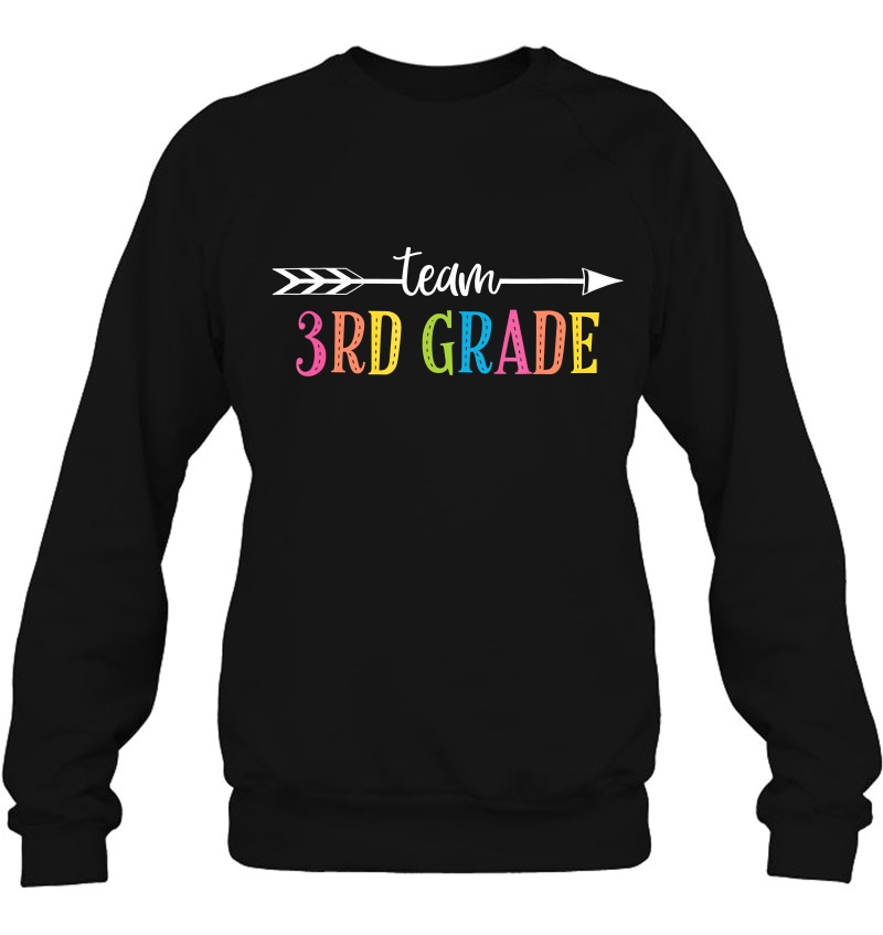 Third Grade Teacher Shirt First Day Team 3Rd Grade Gift Sweatshirt