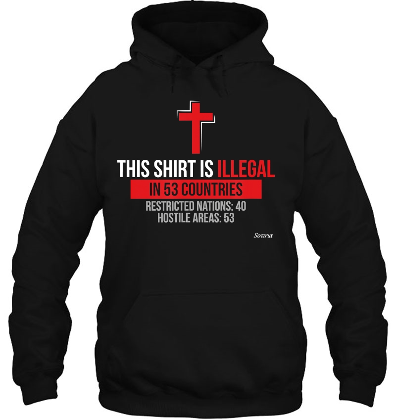 This Shirt Is Illegal In 53 Countries Christian Faith Bible Mugs