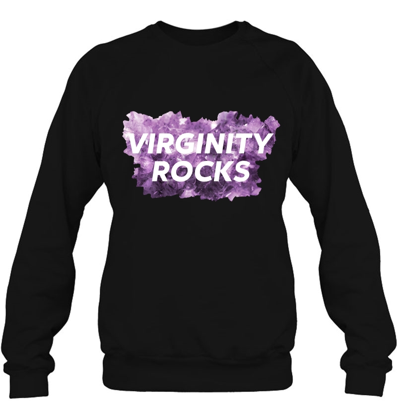 Virginity Men And Women Rocks Trendy Support Quote Saying Pullover Sweatshirt