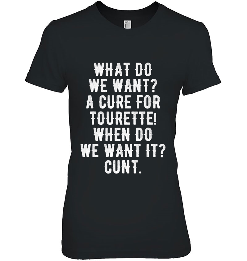 What Do We Want A Cure For Tourette When Do We Want It Hoodie