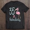 Womens 35 & Fabulous 35Th Birthday Flamingo Outfit Gift For Her Tee