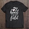 Womens Baseball Inspired My Heart On Field Parents Distressed Text Tee