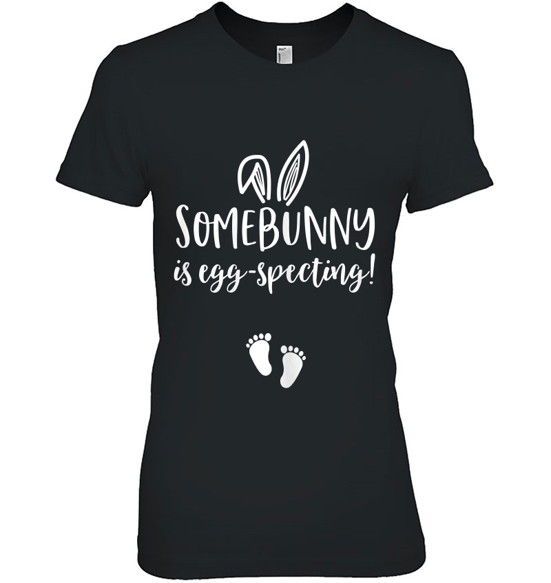 Womens Easter Pregnancy Announcemen Somebunny Is Eggspecting Ladies Tee