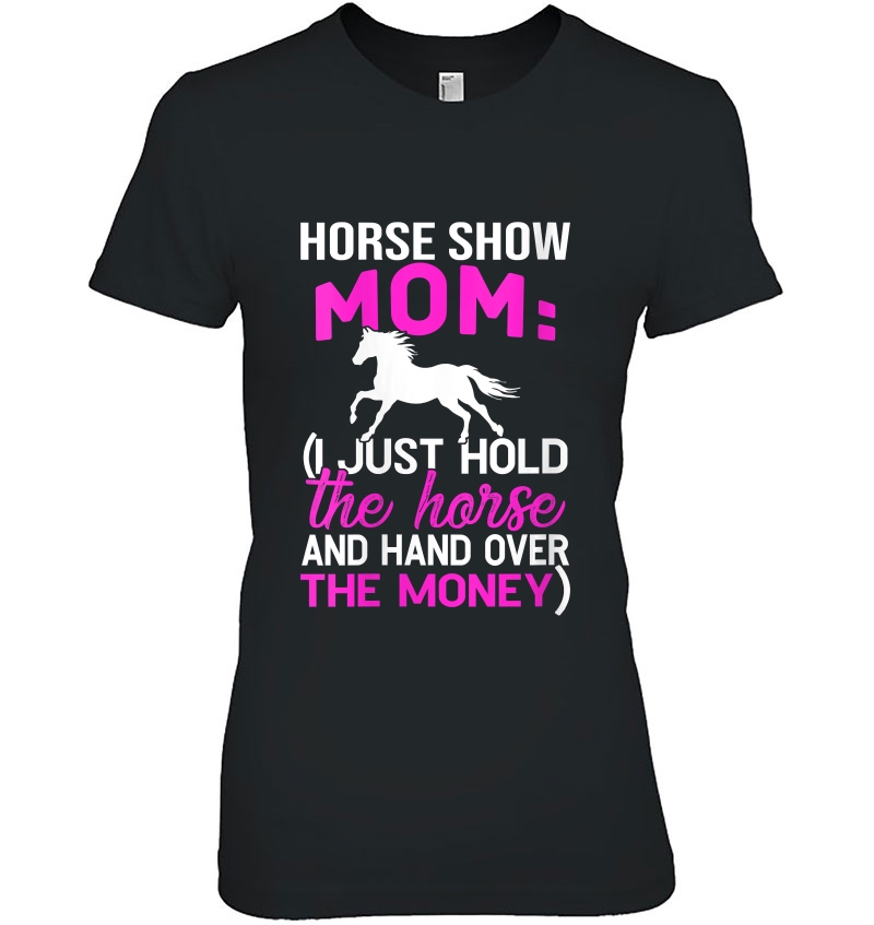 Womens Horse Show Shirt For Women - Horse Show Mom Hoodie