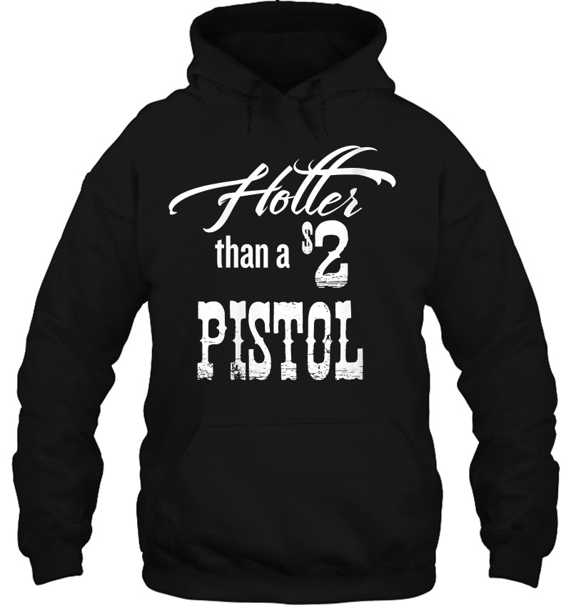 Womens Hotter Than A 2 Dollar Pistol Gift Halloween Christmas Fu Mugs