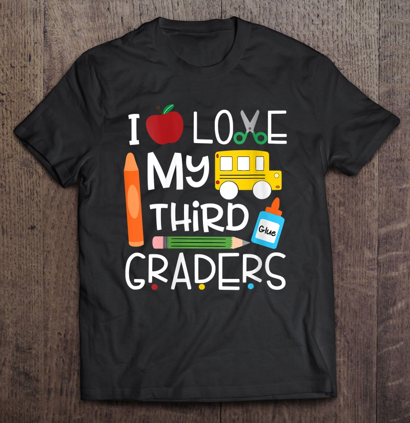 Womens I Love My Third Graders 3Rd Grade Teacher Shirt