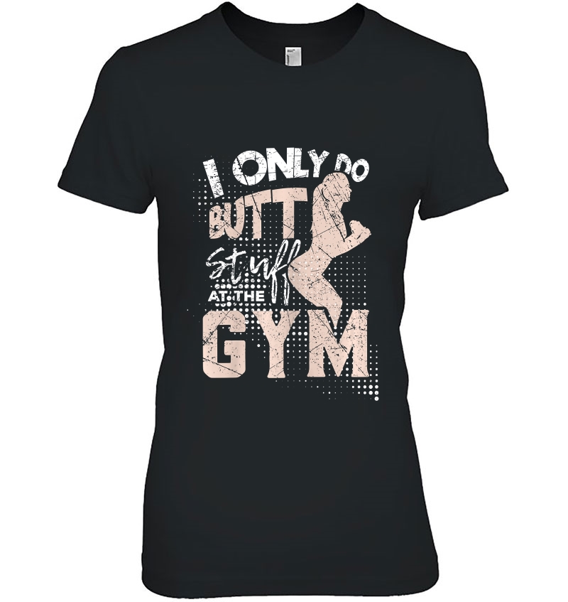 Womens I Only Do Butt Stuff At The Gym Workout Woman Squat Hoodie