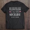 Womens Mawmaw Is My Name Funny Mawmaw Shirt Gift For Mawmaw Grandma Tee