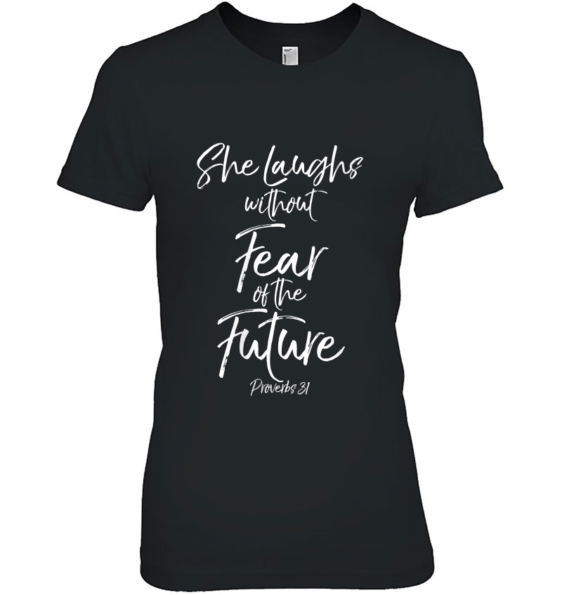 Womens Proverbs 31 Woman Gift She Laughs Without Fear Of The Future Hoodie