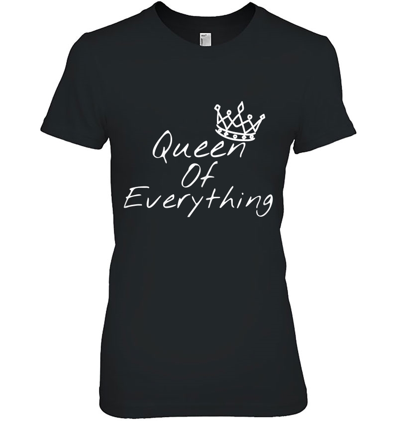 Womens Queen Of Everything Funny Girl Power Hoodie