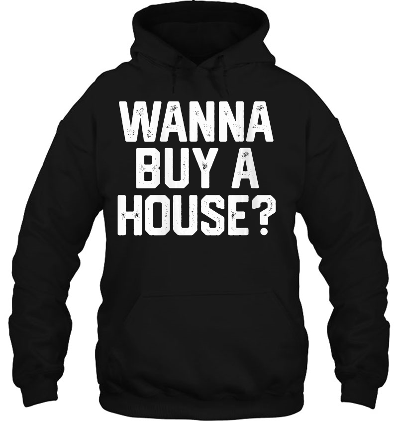 Womens Wanna Buy A House Funny Realtor Real Estate Gift Womens Mens Mugs