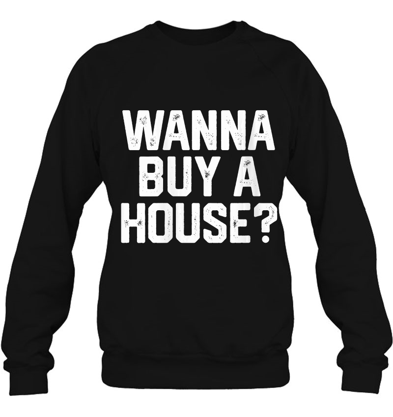 Womens Wanna Buy A House Funny Realtor Real Estate Gift Womens Mens Mugs