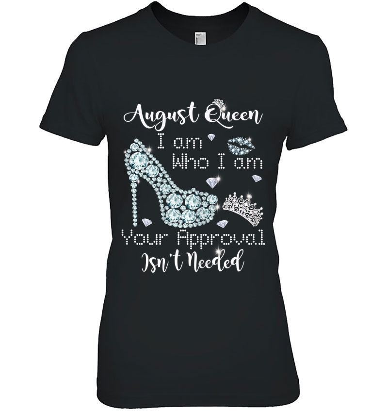 Womens Womens August Queen I Am Who I Am Your Approval Isn't Needed Hoodie