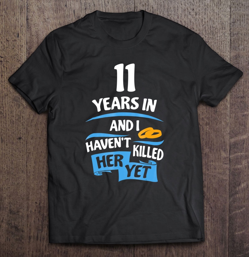 11th Wedding Anniversary Gift For Husband 11 Years Shirt