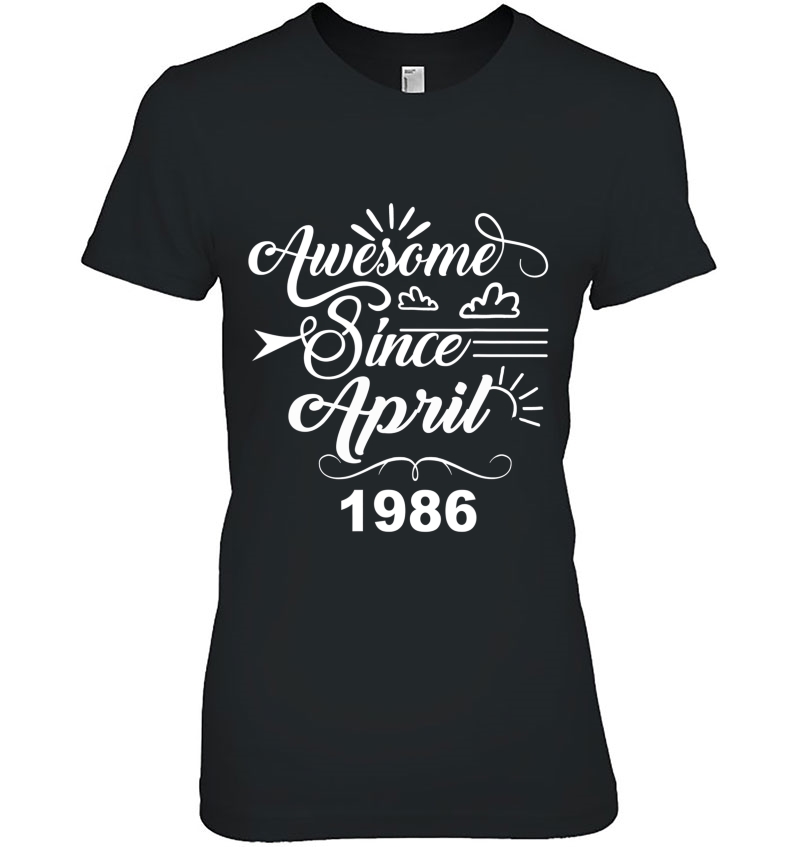 34Th Birthday Gifts - Awesome Since April 1986 Ladies Tee